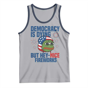 Funny Frog Meme 4th of July Tank Top 4th of Luly Democrary Is Dying But Hey Nice Fireworks TS14 Athletic Heather Navy Print Your Wear