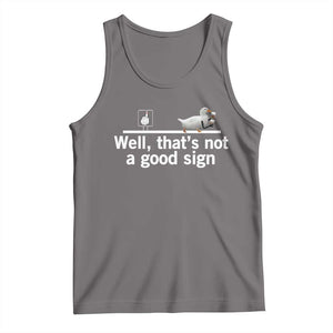 Well Thats Not A Good Sign Tank Top Funny Sarcastic Duck Bad Humor TS14 Deep Heather Print Your Wear