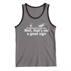 Well Thats Not A Good Sign Tank Top Funny Sarcastic Duck Bad Humor TS14 Deep Heather Black Print Your Wear
