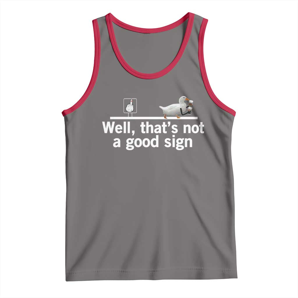 Well Thats Not A Good Sign Tank Top Funny Sarcastic Duck Bad Humor TS14 Deep Heather Red Print Your Wear