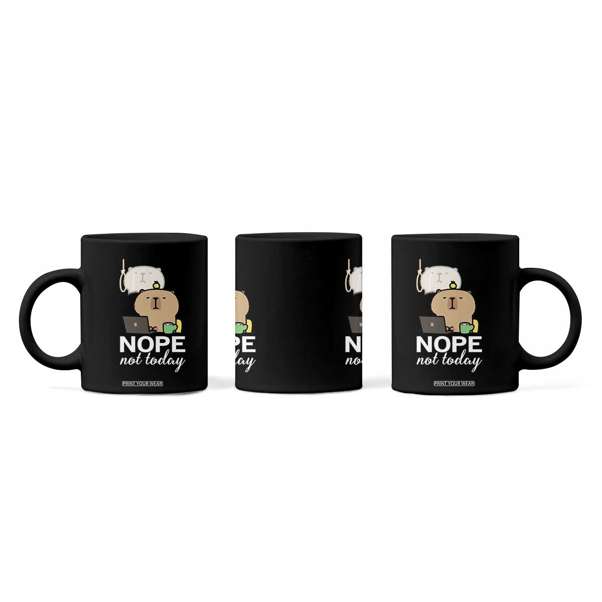 Nope Not Today Coffee Mug Funny Lazy Capybara Meme TS14 Print Your Wear