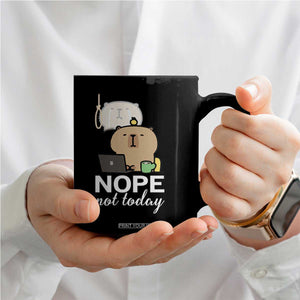 Nope Not Today Coffee Mug Funny Lazy Capybara Meme TS14 Print Your Wear