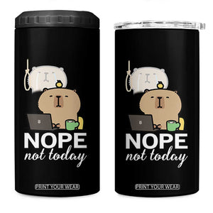 Nope Not Today 4 in 1 Can Cooler Tumbler Funny Lazy Capybara Meme TS14 One Size: 16 oz Black Print Your Wear