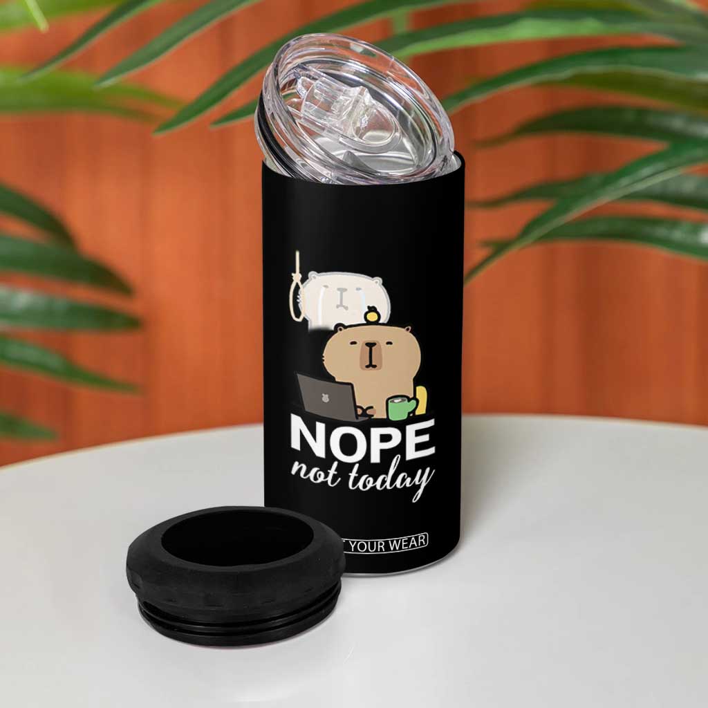 Nope Not Today 4 in 1 Can Cooler Tumbler Funny Lazy Capybara Meme TS14 Print Your Wear
