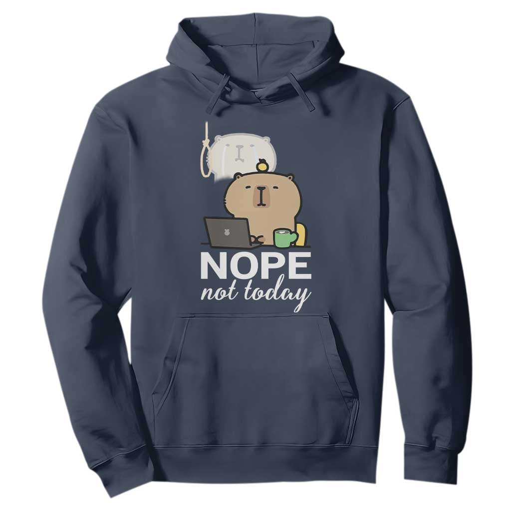 Nope Not Today Hoodie Funny Lazy Capybara Meme TS14 Navy Print Your Wear