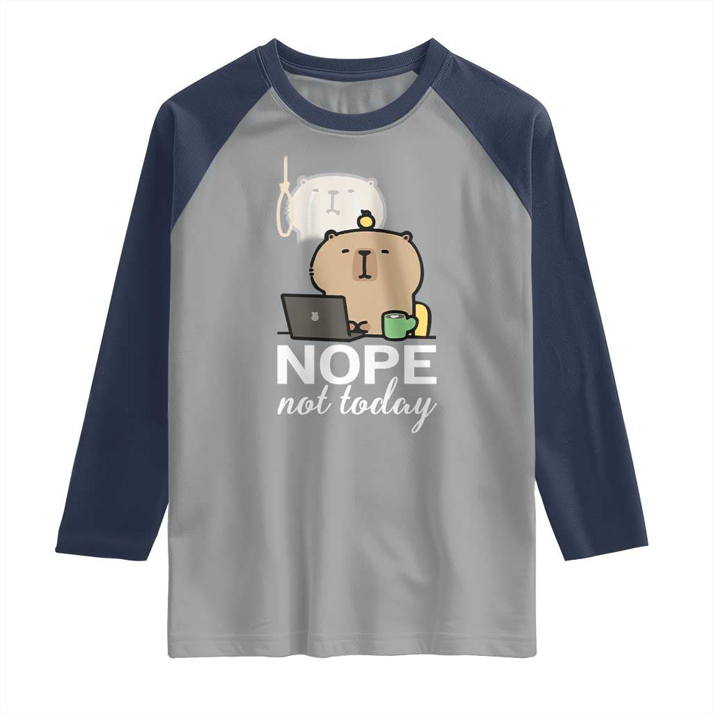 Nope Not Today Raglan Shirt Funny Lazy Capybara Meme TS14 Sport Gray Navy Print Your Wear
