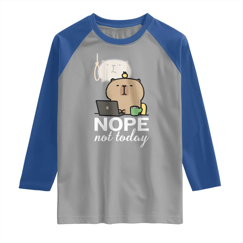 Nope Not Today Raglan Shirt Funny Lazy Capybara Meme TS14 Sport Gray Royal Print Your Wear