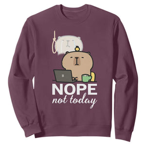 Nope Not Today Sweatshirt Funny Lazy Capybara Meme TS14 Maroon Print Your Wear