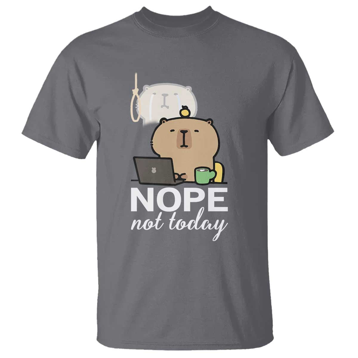 Nope Not Today T Shirt Funny Lazy Capybara Meme TS14 Charcoal Print Your Wear