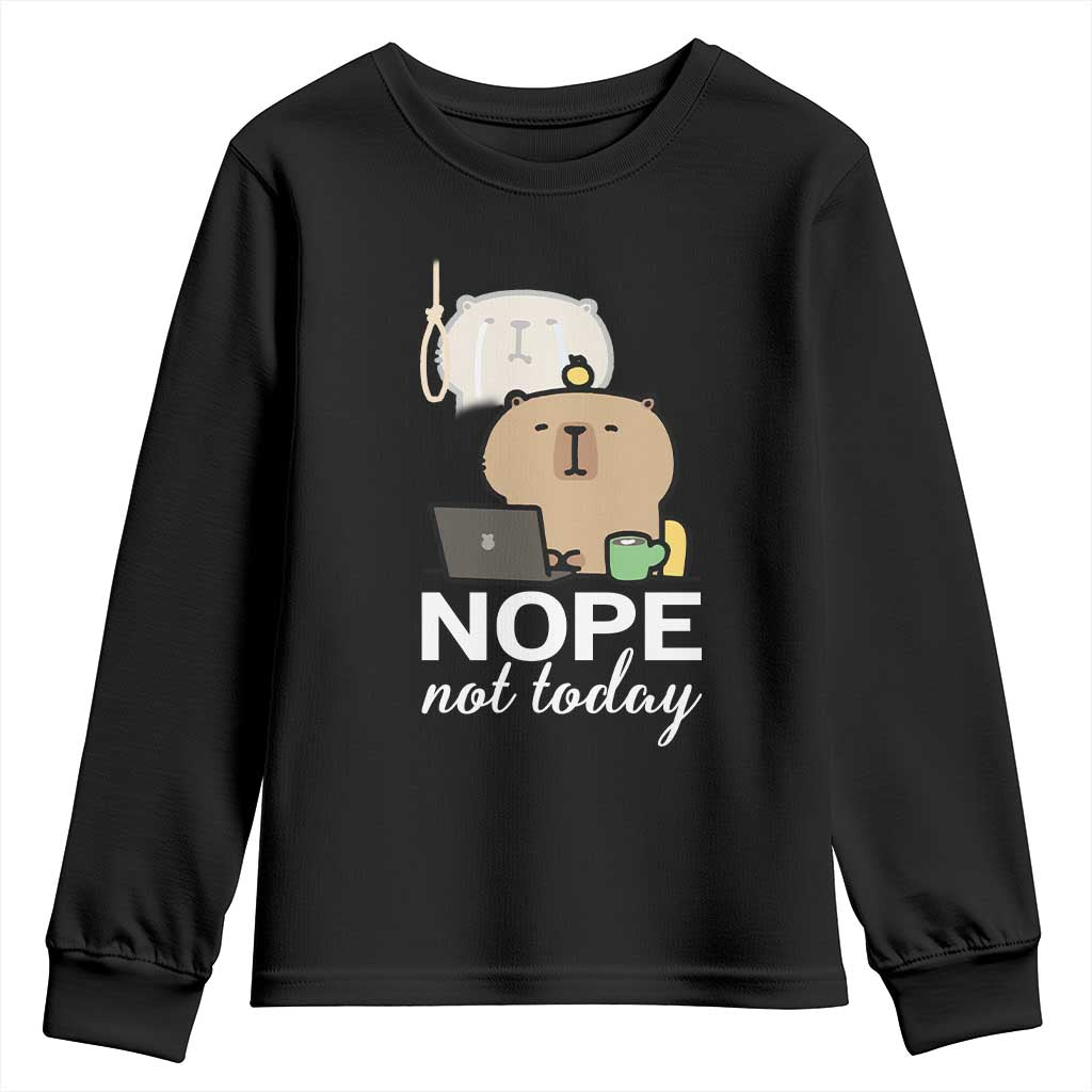 Nope Not Today Youth Sweatshirt Funny Lazy Capybara Meme TS14 Black Print Your Wear
