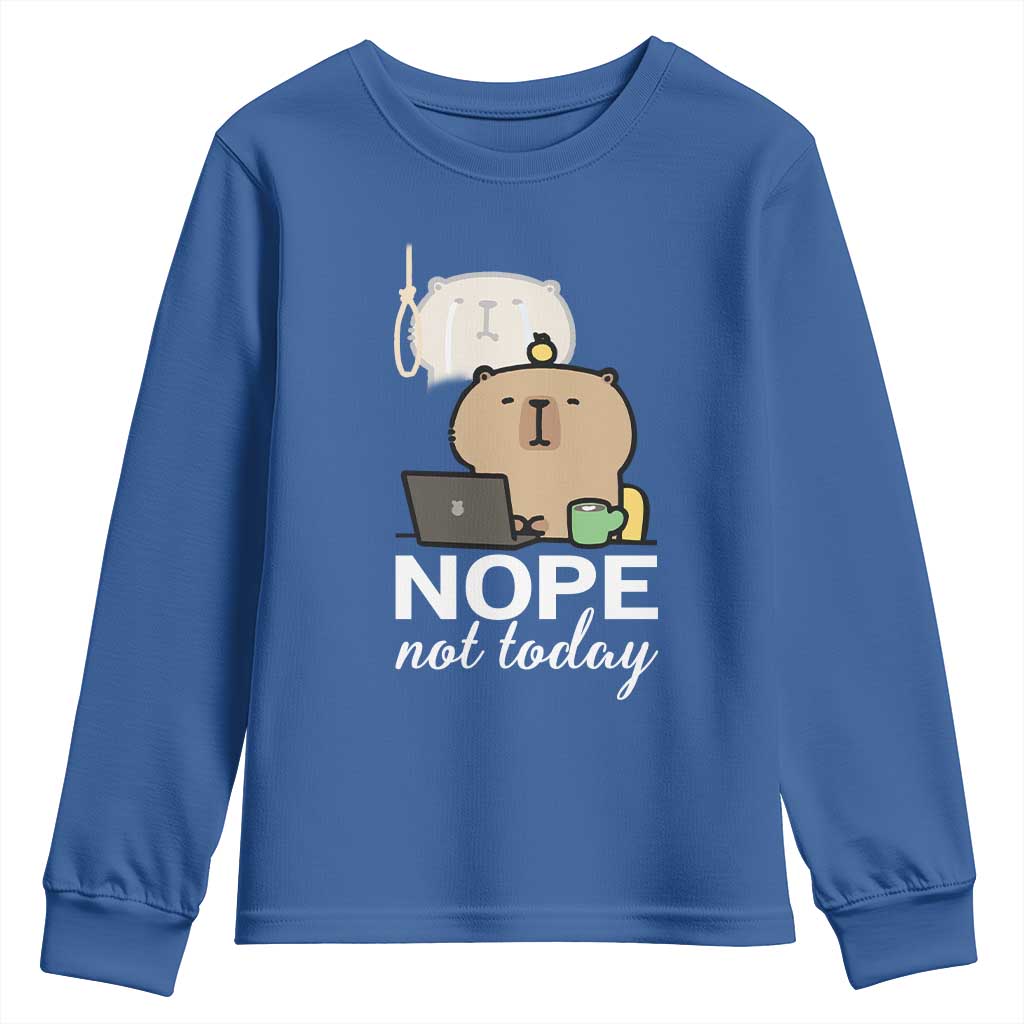 Nope Not Today Youth Sweatshirt Funny Lazy Capybara Meme TS14 Royal Blue Print Your Wear
