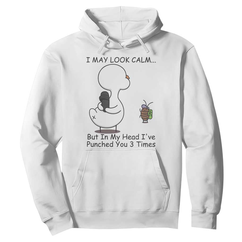 In My Head I Have Pecked You 3 Times Hoodie Funny Duck Sarcastic Farm Humor TS14 White Print Your Wear