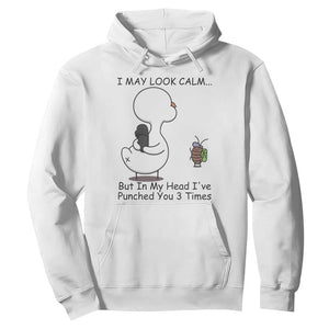 In My Head I Have Pecked You 3 Times Hoodie Funny Duck Sarcastic Farm Humor TS14 White Print Your Wear