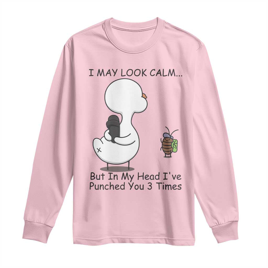 In My Head I Have Pecked You 3 Times Long Sleeve Shirt Funny Duck Sarcastic Farm Humor TS14 Light Pink Print Your Wear