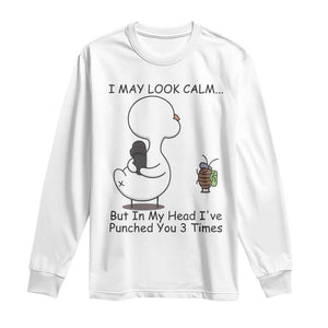 In My Head I Have Pecked You 3 Times Long Sleeve Shirt Funny Duck Sarcastic Farm Humor TS14 White Print Your Wear