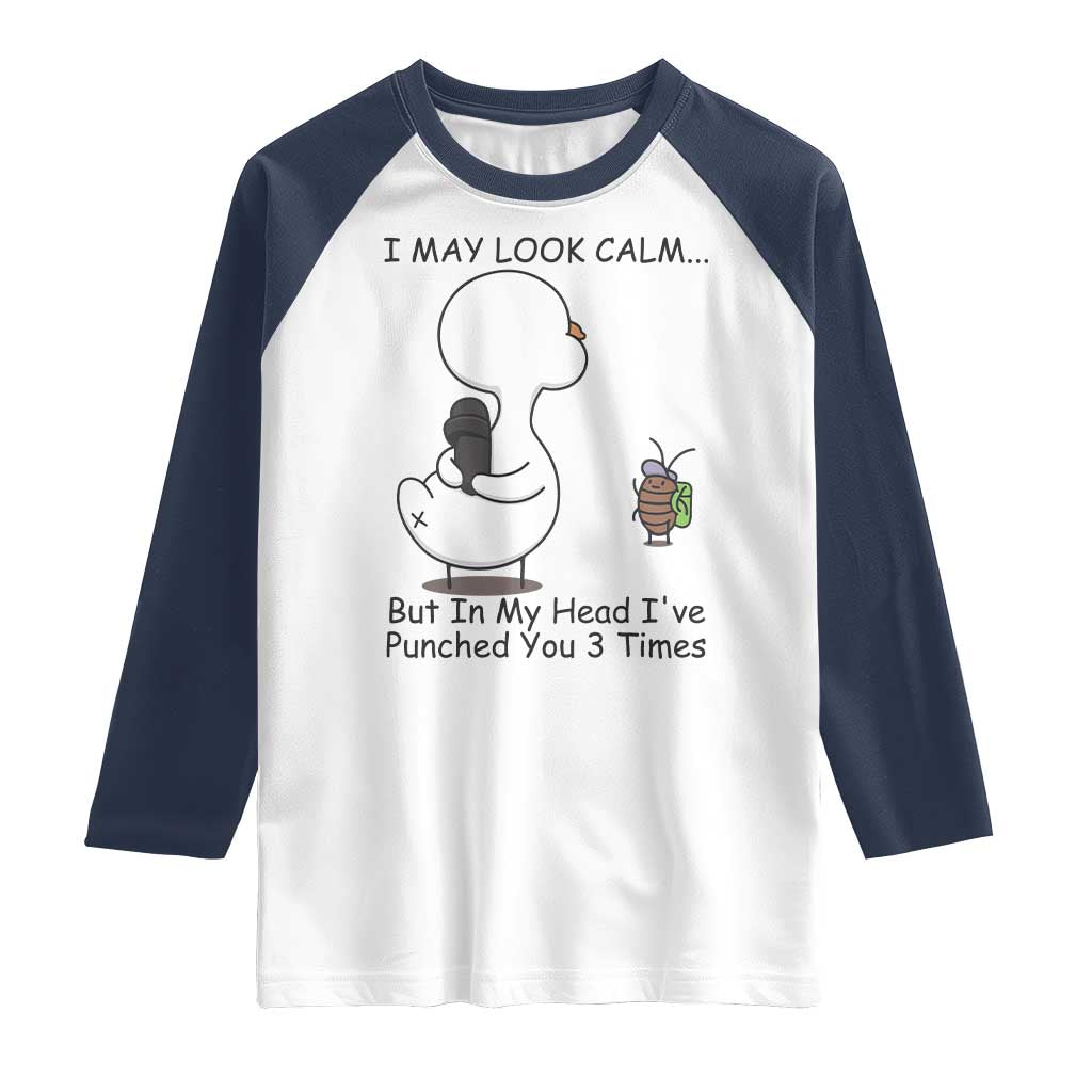 In My Head I Have Pecked You 3 Times Raglan Shirt Funny Duck Sarcastic Farm Humor TS14 White Navy Print Your Wear
