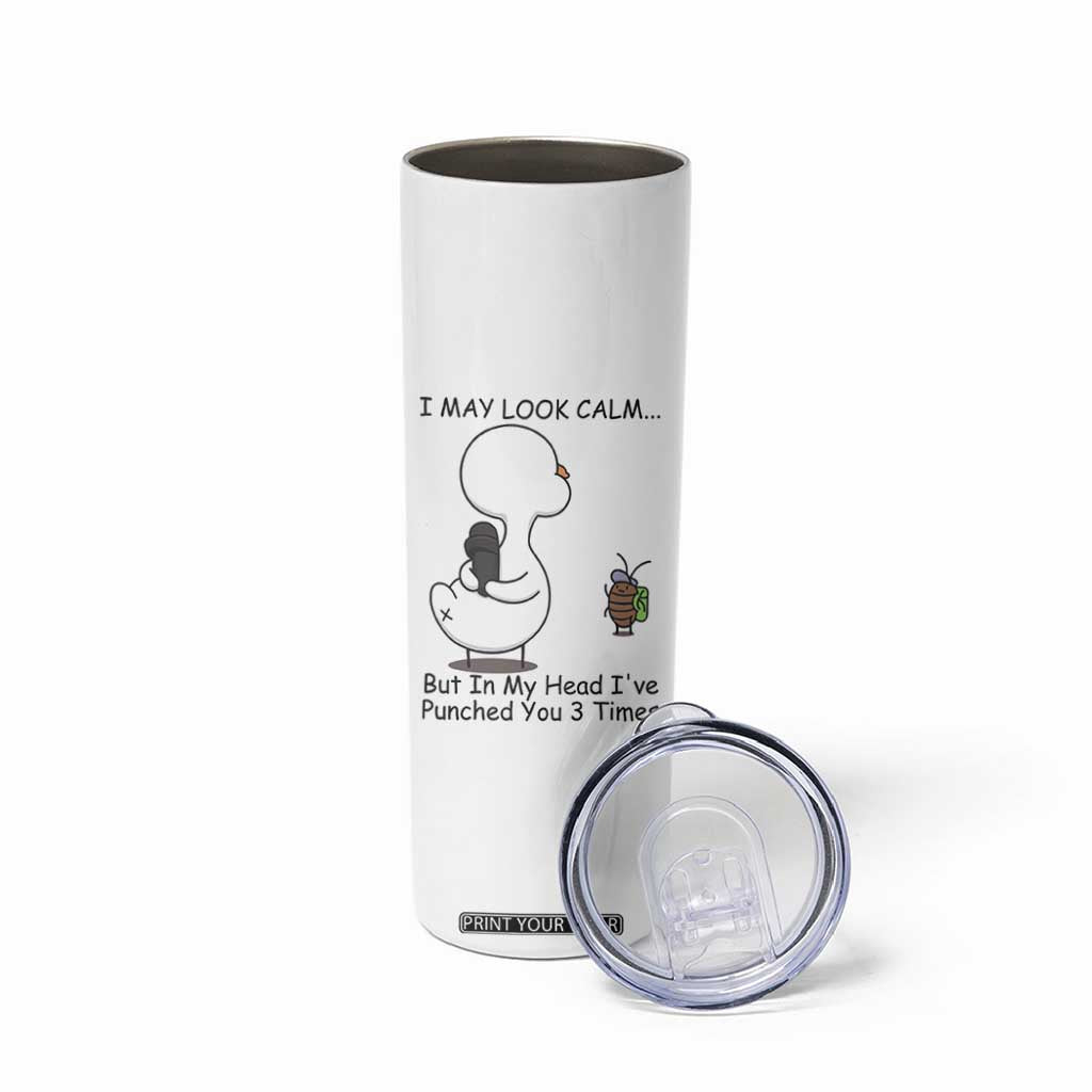In My Head I Have Pecked You 3 Times Skinny Tumbler Funny Duck Sarcastic Farm Humor TS14 Print Your Wear