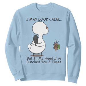 In My Head I Have Pecked You 3 Times Sweatshirt Funny Duck Sarcastic Farm Humor TS14 Light Blue Print Your Wear