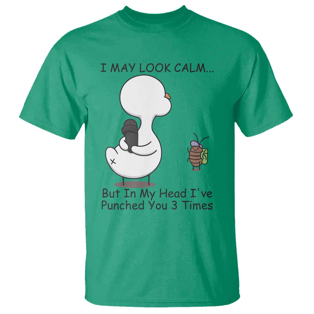 In My Head I Have Pecked You 3 Times T Shirt Funny Duck Sarcastic Farm Humor TS14 Irish Green Print Your Wear
