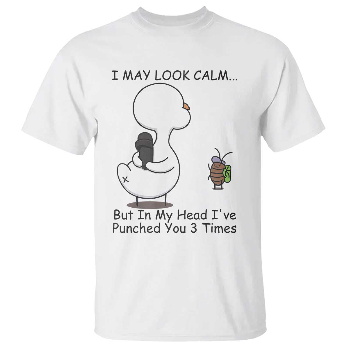 In My Head I Have Pecked You 3 Times T Shirt Funny Duck Sarcastic Farm Humor TS14 White Print Your Wear