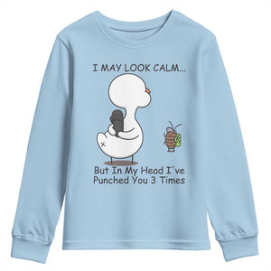 In My Head I Have Pecked You 3 Times Youth Sweatshirt Funny Duck Sarcastic Farm Humor TS14 Light Blue Print Your Wear