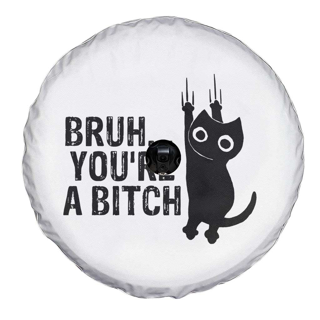 Funny Black Cat Spare Tire Cover Bruh You Are A Bitch Kitty Sarcastic Meme TS14 Print Your Wear