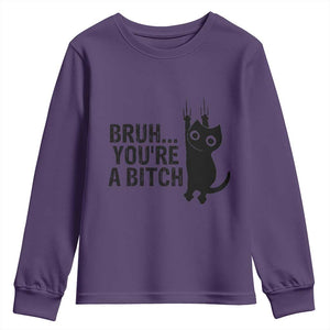 Funny Black Cat Youth Sweatshirt Bruh You Are A Bitch Kitty Sarcastic Meme TS14 Purple Print Your Wear