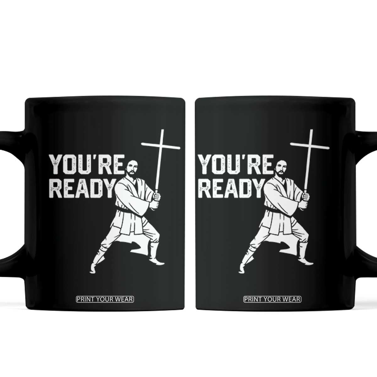 Funny Jesus Christian Meme Coffee Mug You Are Ready TS14 Black Print Your Wear
