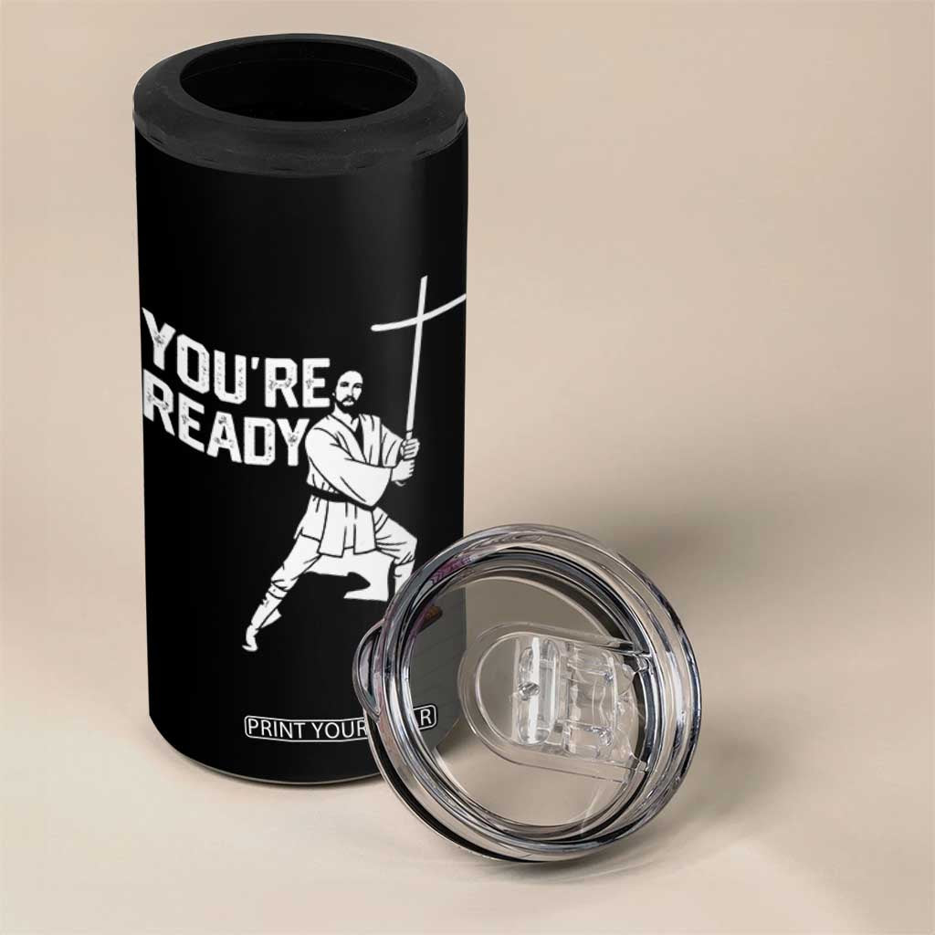 Funny Jesus Christian Meme 4 in 1 Can Cooler Tumbler You Are Ready TS14 Print Your Wear