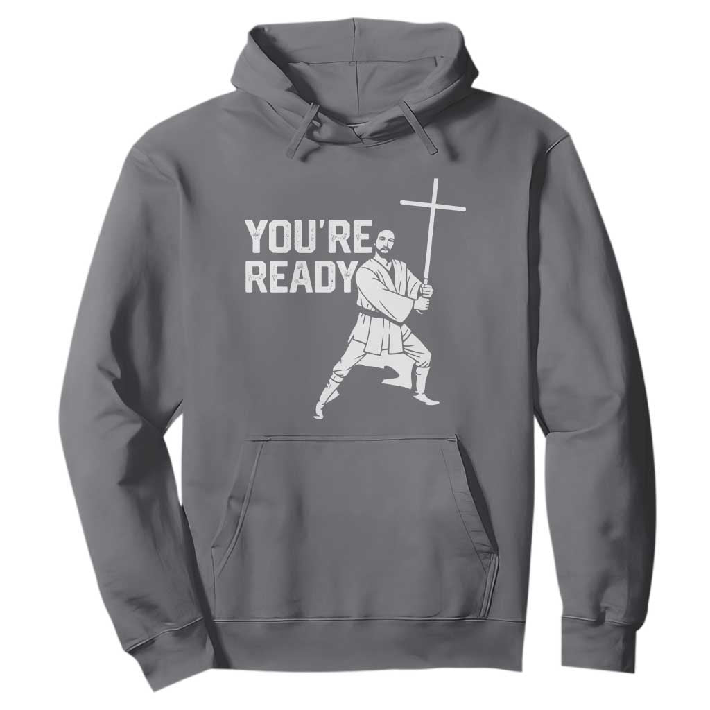 Funny Jesus Christian Meme Hoodie You Are Ready TS14 Charcoal Print Your Wear