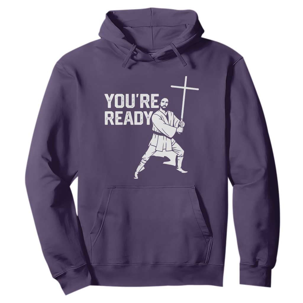 Funny Jesus Christian Meme Hoodie You Are Ready TS14 Purple Print Your Wear