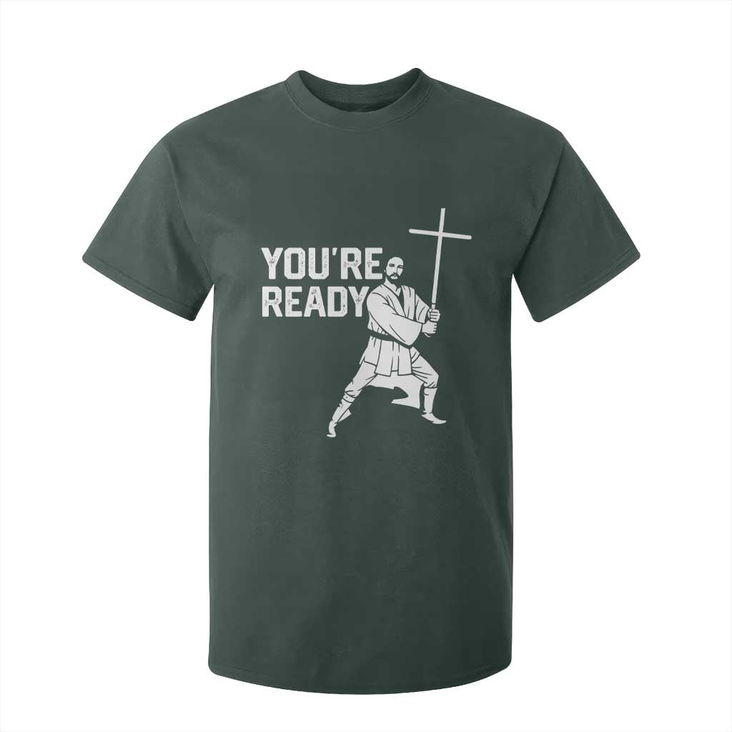 Funny Jesus Christian Meme T Shirt For Kid You Are Ready TS14 Dark Forest Green Print Your Wear