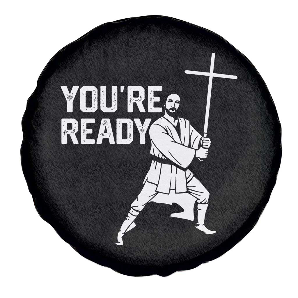 Funny Jesus Christian Meme Spare Tire Cover You Are Ready TS14 Print Your Wear