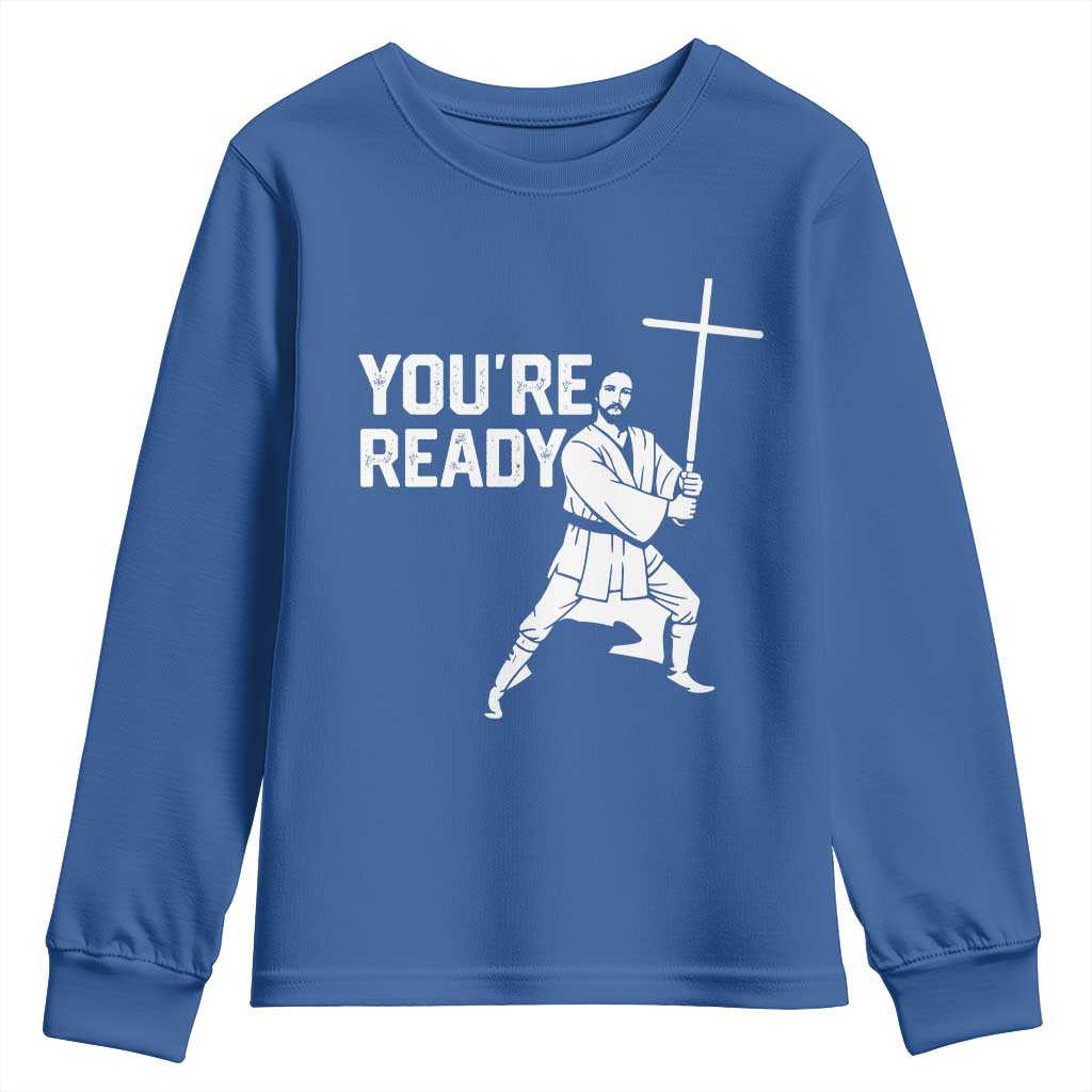 Funny Jesus Christian Meme Youth Sweatshirt You Are Ready TS14 Royal Blue Print Your Wear