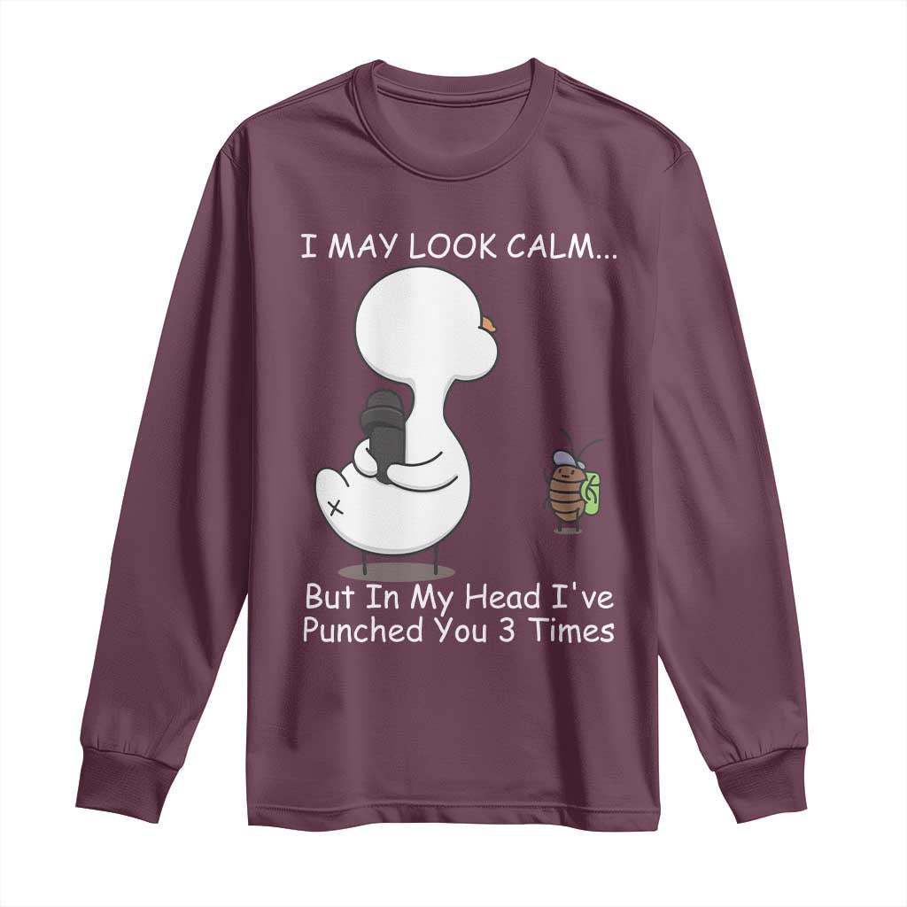 Duck Sarcastic Farm Long Sleeve Shirt In My Head I Have Pecked You 3 Times TS14 Maroon Print Your Wear