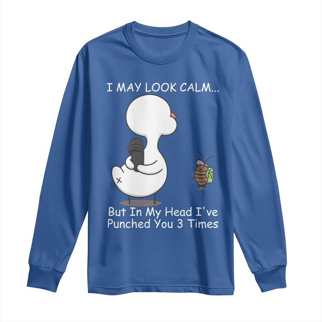Duck Sarcastic Farm Long Sleeve Shirt In My Head I Have Pecked You 3 Times TS14 Royal Blue Print Your Wear