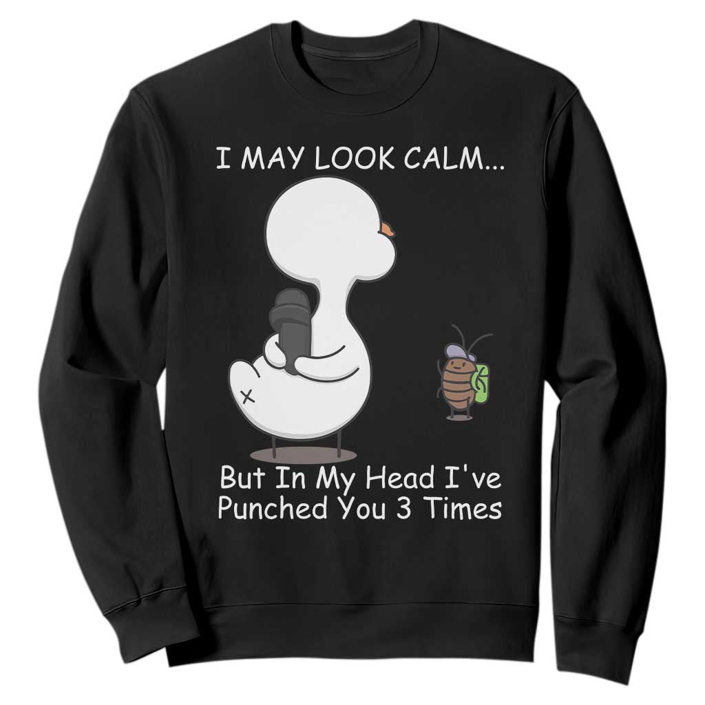 Duck Sarcastic Farm Sweatshirt In My Head I Have Pecked You 3 Times TS14 Black Print Your Wear