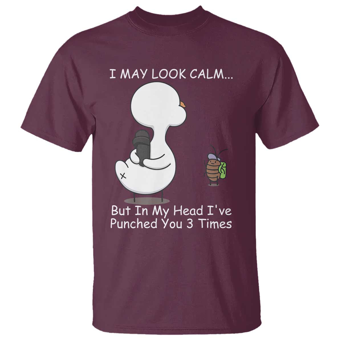 Duck Sarcastic Farm T Shirt In My Head I Have Pecked You 3 Times TS14 Maroon Print Your Wear