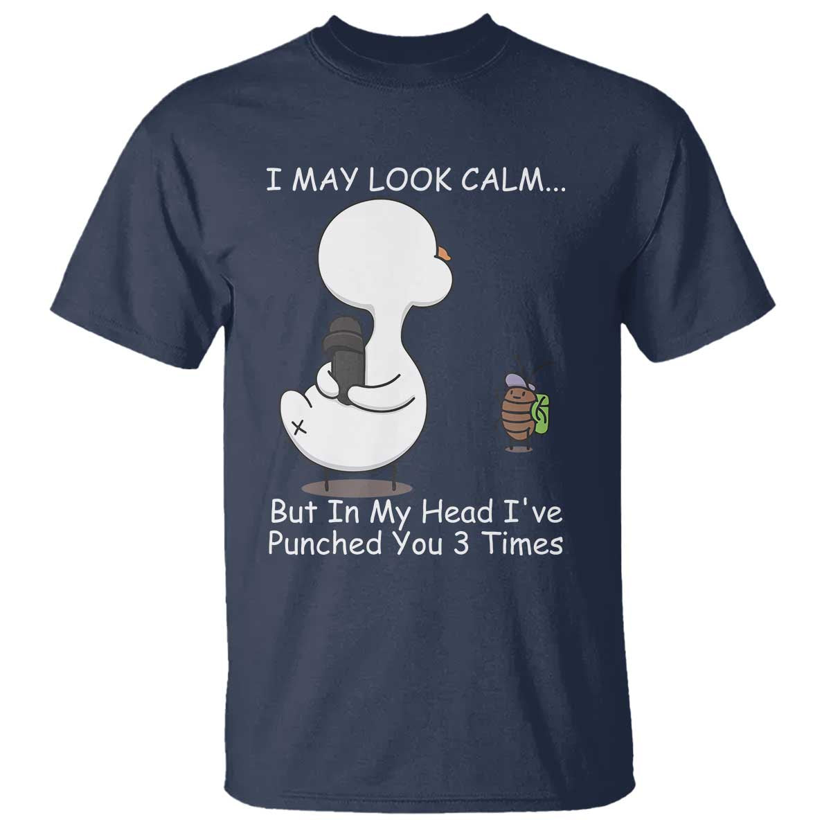 Duck Sarcastic Farm T Shirt In My Head I Have Pecked You 3 Times TS14 Navy Print Your Wear