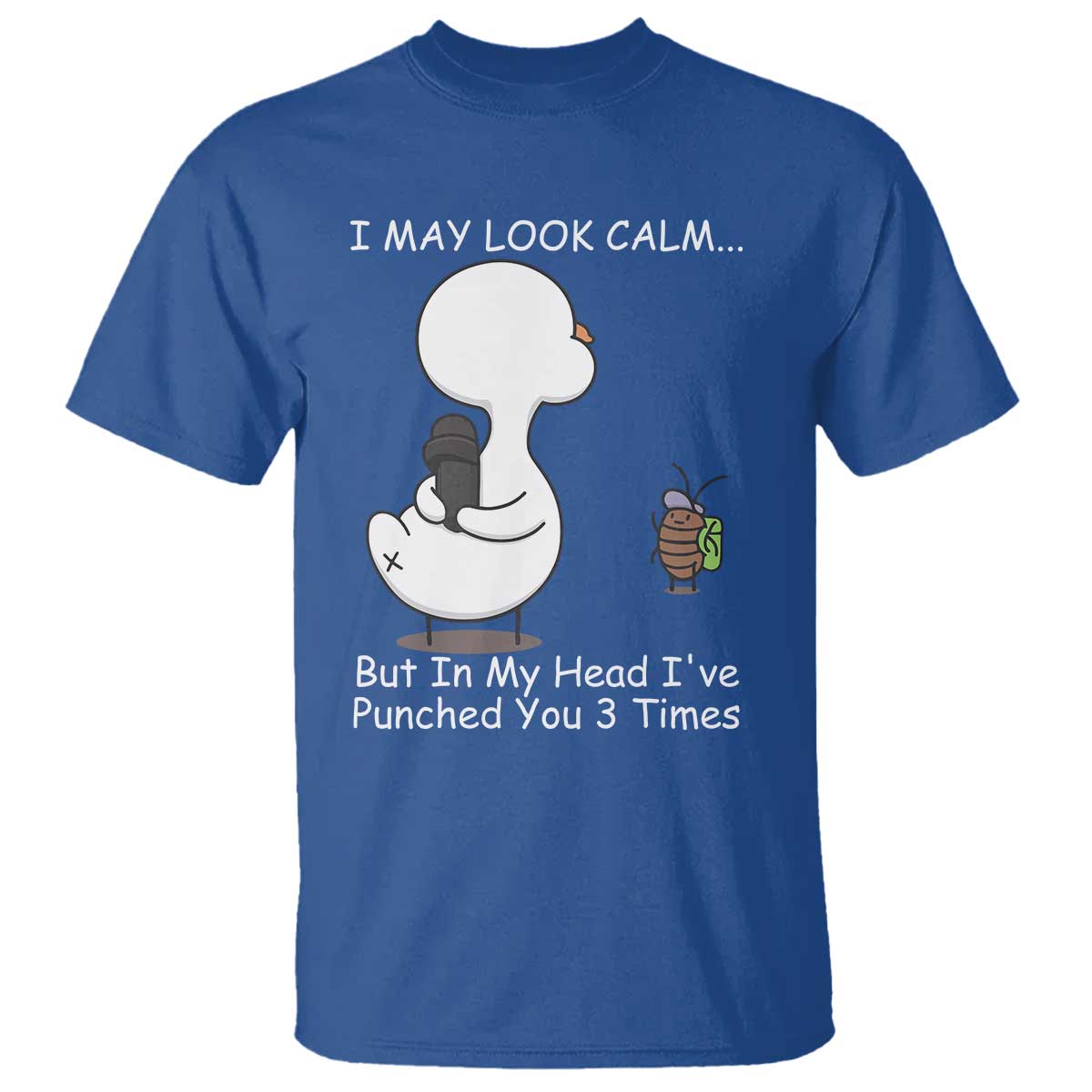 Duck Sarcastic Farm T Shirt In My Head I Have Pecked You 3 Times TS14 Royal Blue Print Your Wear