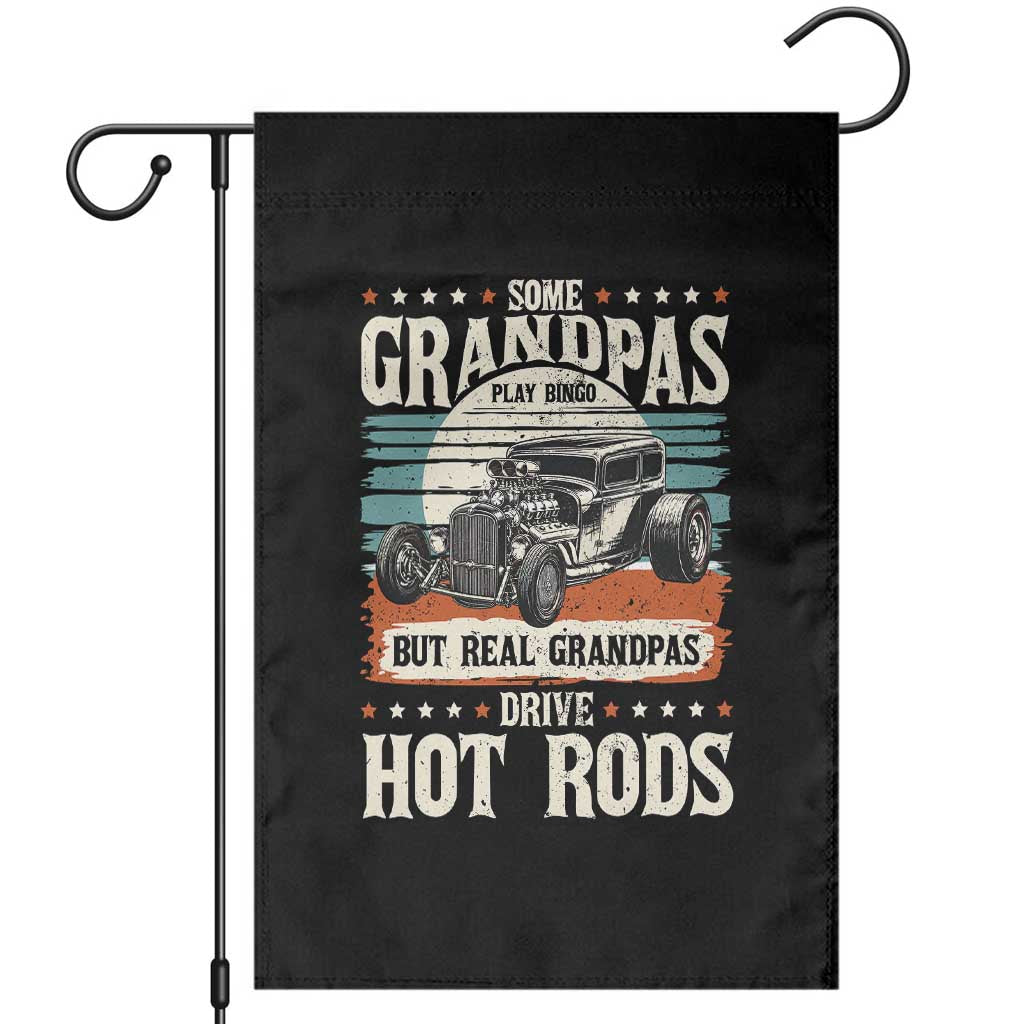 Some Grandpas Play Bingo Real Grandpas Drive Hotrods Garden Flag 1932 American Classic Hotrod TS14 Black Print Your Wear