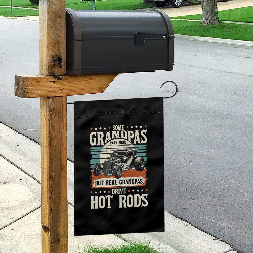 Some Grandpas Play Bingo Real Grandpas Drive Hotrods Garden Flag 1932 American Classic Hotrod