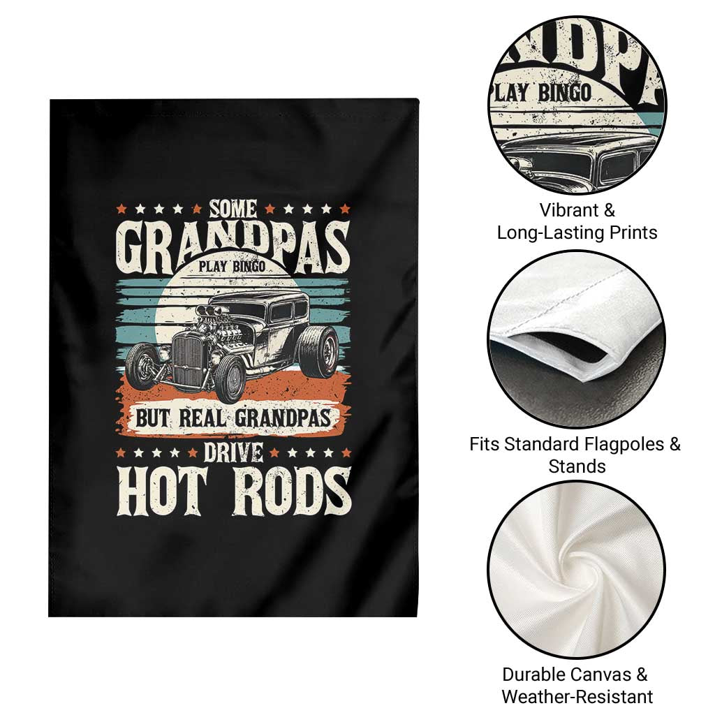 Some Grandpas Play Bingo Real Grandpas Drive Hotrods Garden Flag 1932 American Classic Hotrod