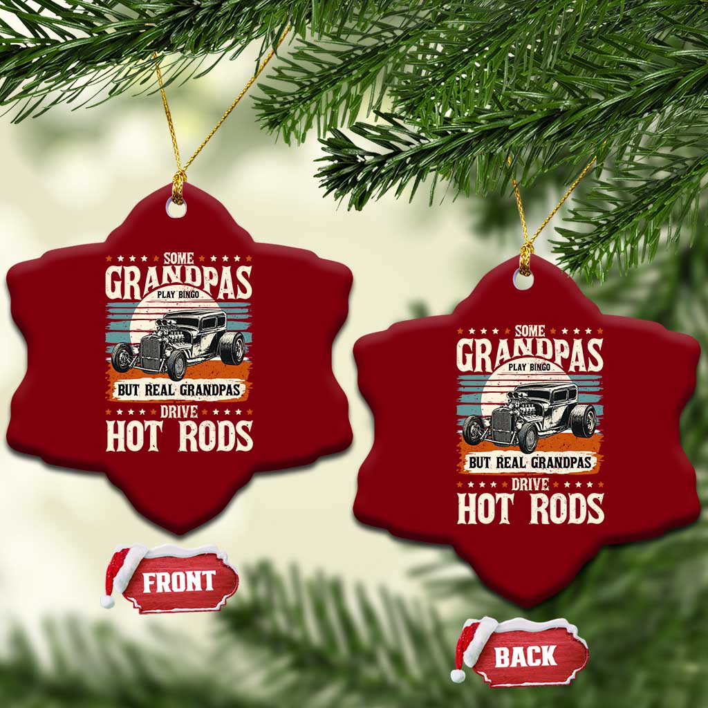 Some Grandpas Play Bingo Real Grandpas Drive Hotrods Ceramic Ornament 1932 American Classic Hotrod