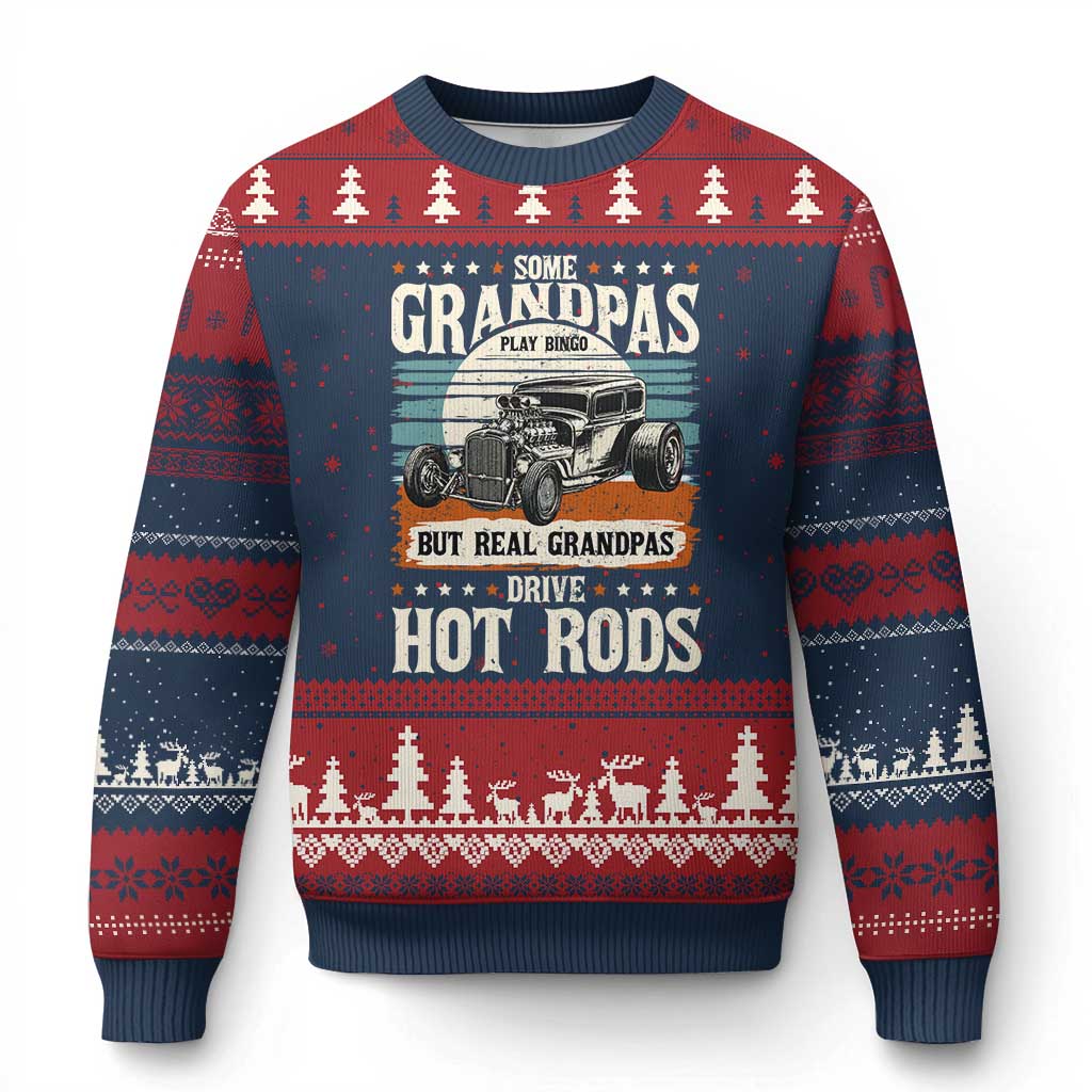 Some Grandpas Play Bingo Real Grandpas Drive Hotrods Ugly Christmas Sweater 1932 American Classic Hotrod