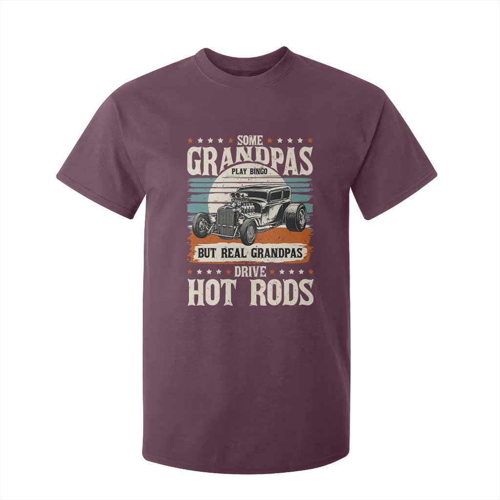 Some Grandpas Play Bingo Real Grandpas Drive Hotrods T Shirt For Kid 1932 American Classic Hotrod