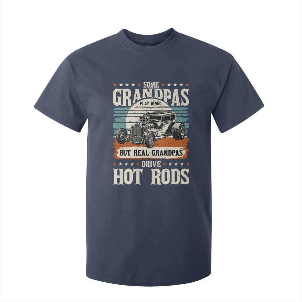 Some Grandpas Play Bingo Real Grandpas Drive Hotrods T Shirt For Kid 1932 American Classic Hotrod