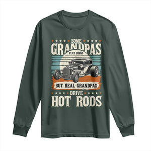 Some Grandpas Play Bingo Real Grandpas Drive Hotrods Long Sleeve Shirt 1932 American Classic Hotrod