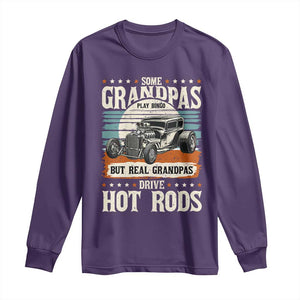 Some Grandpas Play Bingo Real Grandpas Drive Hotrods Long Sleeve Shirt 1932 American Classic Hotrod