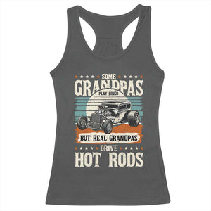 Some Grandpas Play Bingo Real Grandpas Drive Hotrods Racerback Tank Top 1932 American Classic Hotrod